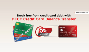 DFCC Bank’s 0% interest Credit Card Balance Transfer Facility