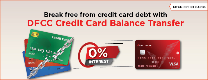 DFCC Bank’s Unmatched 0% Interest Credit Card Balance Transfer Facility Enabling Sri Lankans to Break Free 1
